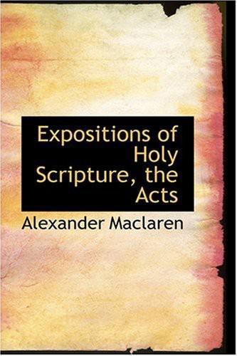 Expositions of Holy Scripture, the Acts