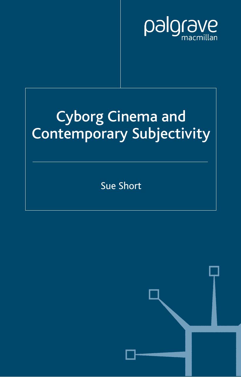 Cyborg Cinema and Contemporary Subjectivity