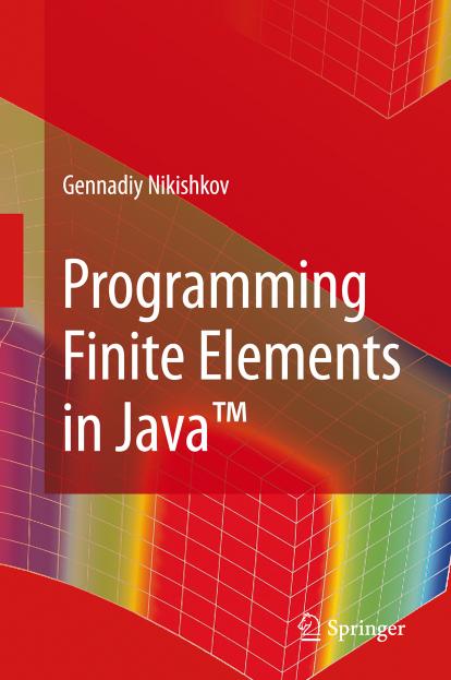 Nikishkov Programming Finite Elements in Java 2010