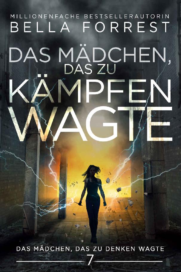 Das Mädchen, das zu denken wagte 7: Das Mädchen, das zu kämpfen wagte (German Edition)