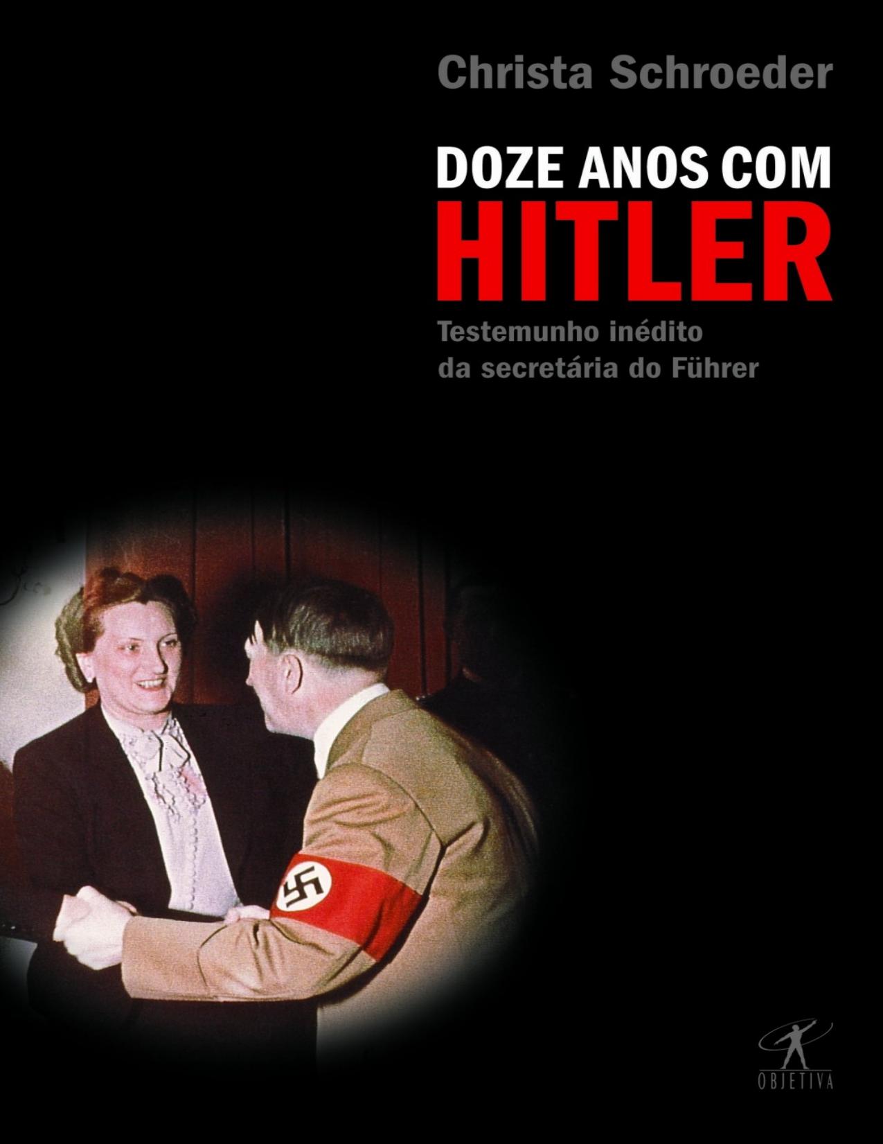 Doze anos com Hitler