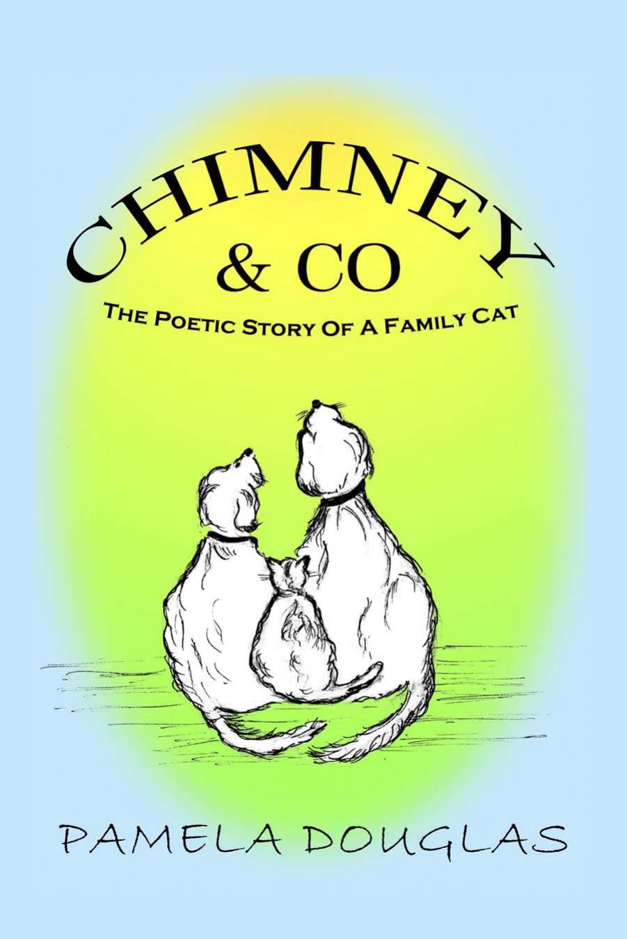 Chimney and Co: The Poetic Story of A Family Cat