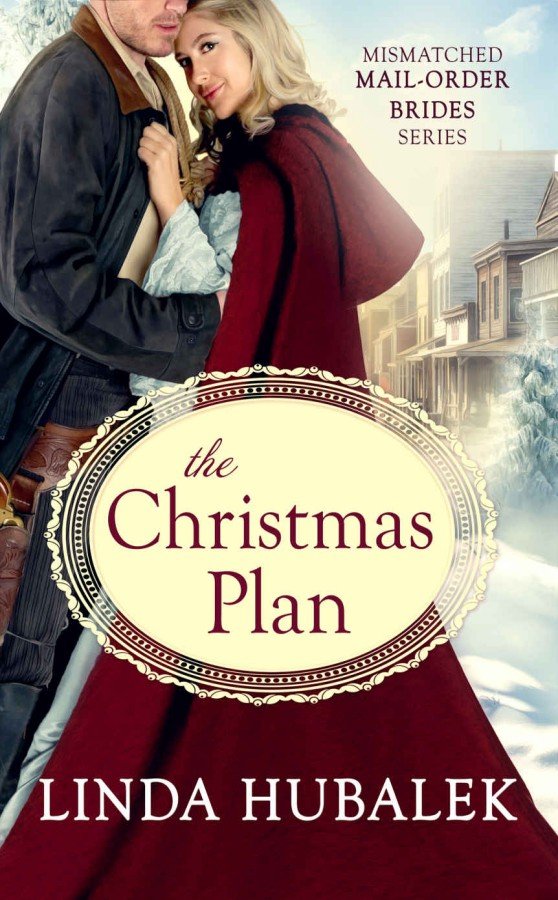The Christmas Plan (Mismatched Mail-Order Brides Book 8)