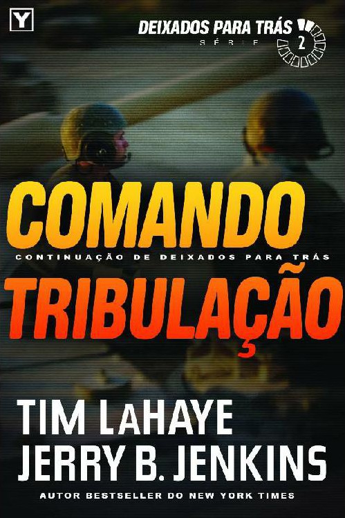 Comando Tribulação - Deixados Para Tras - Vol 2