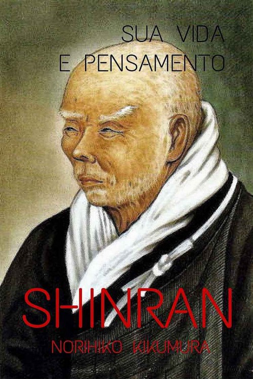 Shinran - Sua Vida e Pensamento