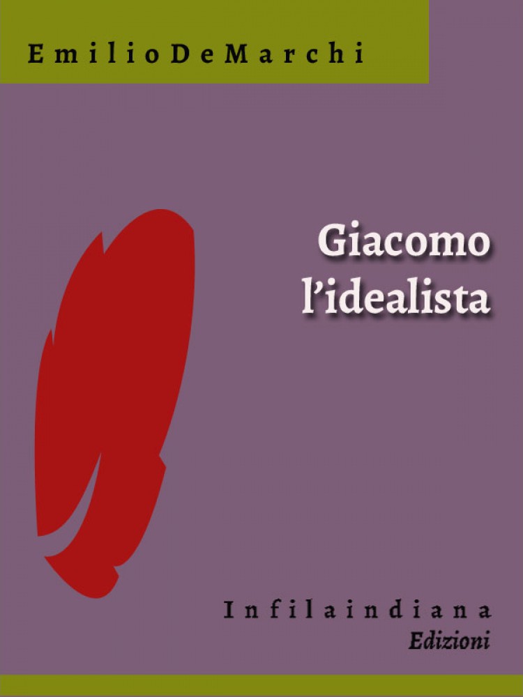 Giacomo l'idealista: romanzo