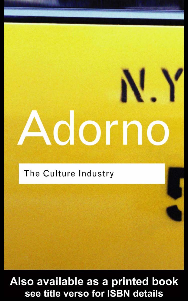 Adorno The Culture Industry