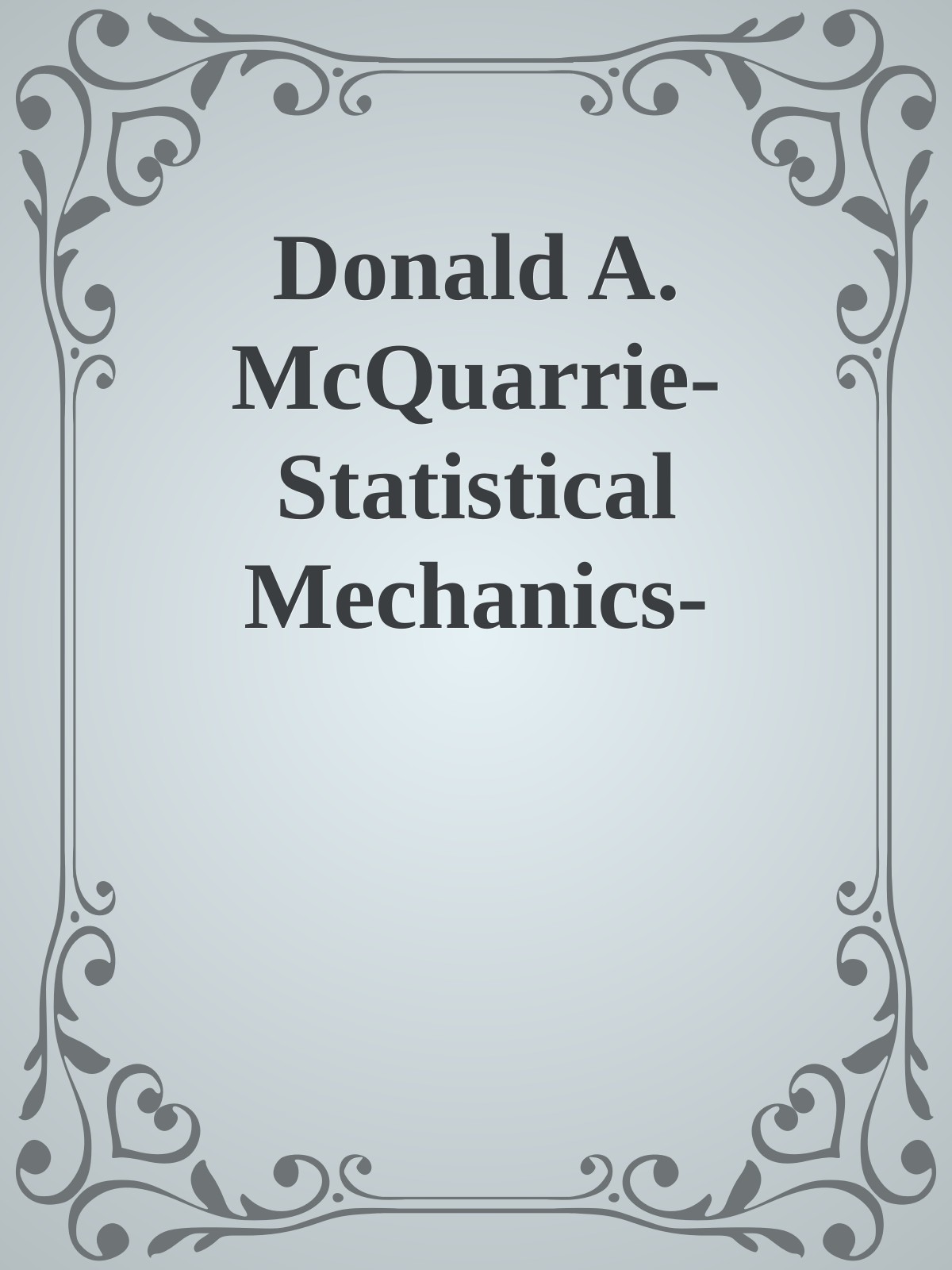 Donald A. McQuarrie-Statistical Mechanics-Harper & Row (1976)