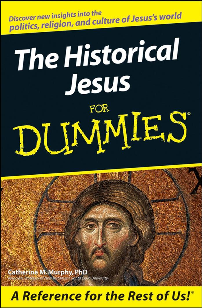 The Historical Jesus for Dummies