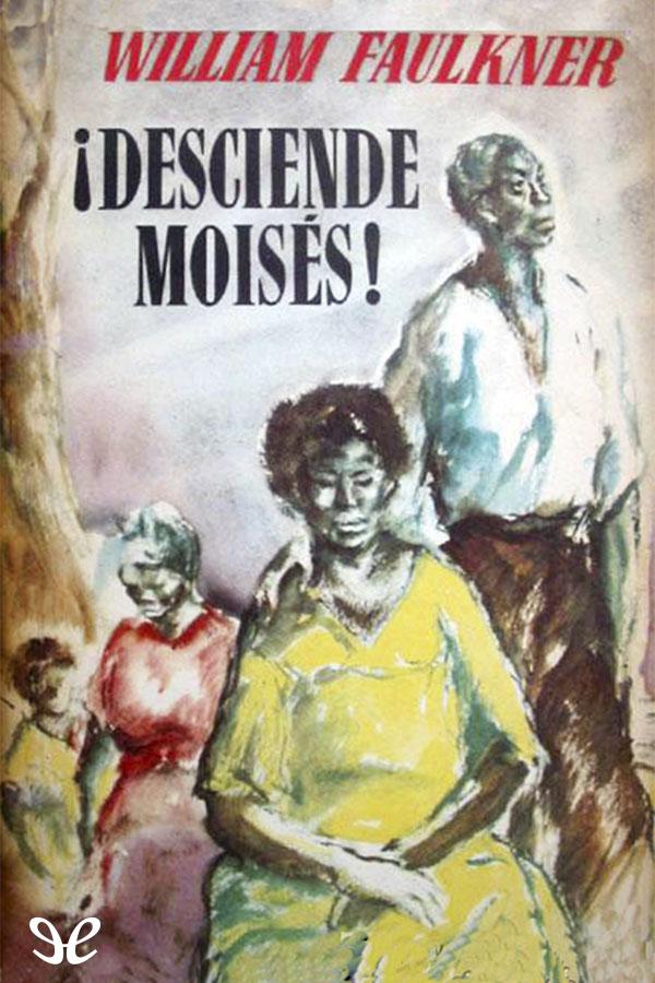 ¡Desciende Moisés! (Trad. Ana M. Foronda)