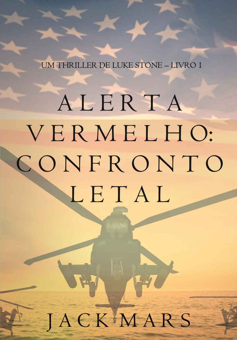 Alerta Vermelho: Confronto Letal (Um Thriller de Luke Stone – Livro #1)