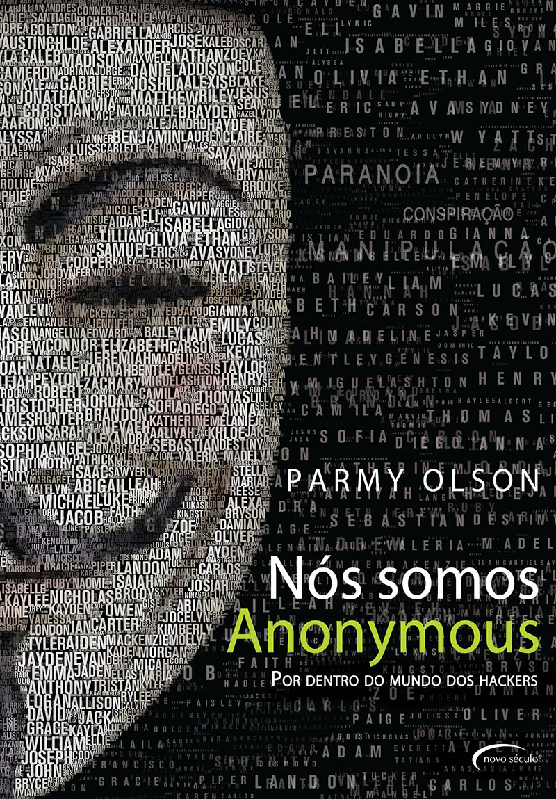 Nós Somos Anonymous - Por Dentro do Mundo Dos Hackers