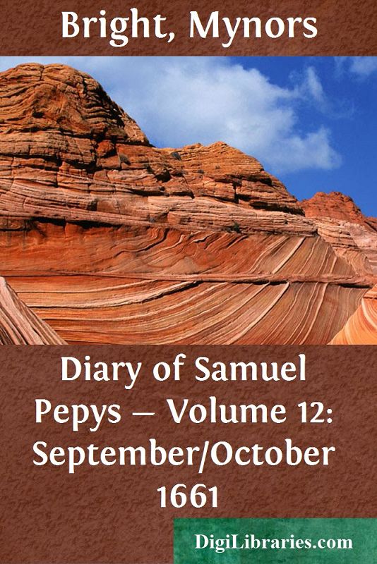 Diary of Samuel Pepys — Volume 12: September/October 1661