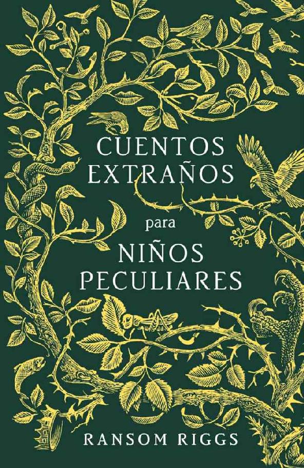 Cuentos extraños para niños peculiares (Spanish Edition)