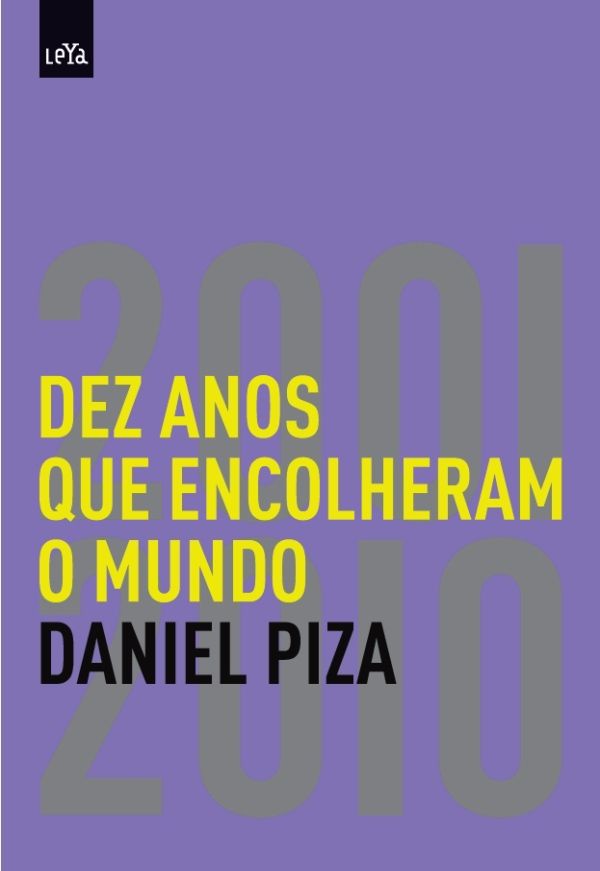 Dez anos que encolheram o mundo: 2001-2010