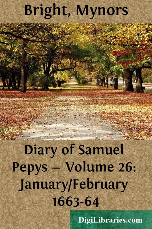 Diary of Samuel Pepys — Volume 26: January/February 1663-64