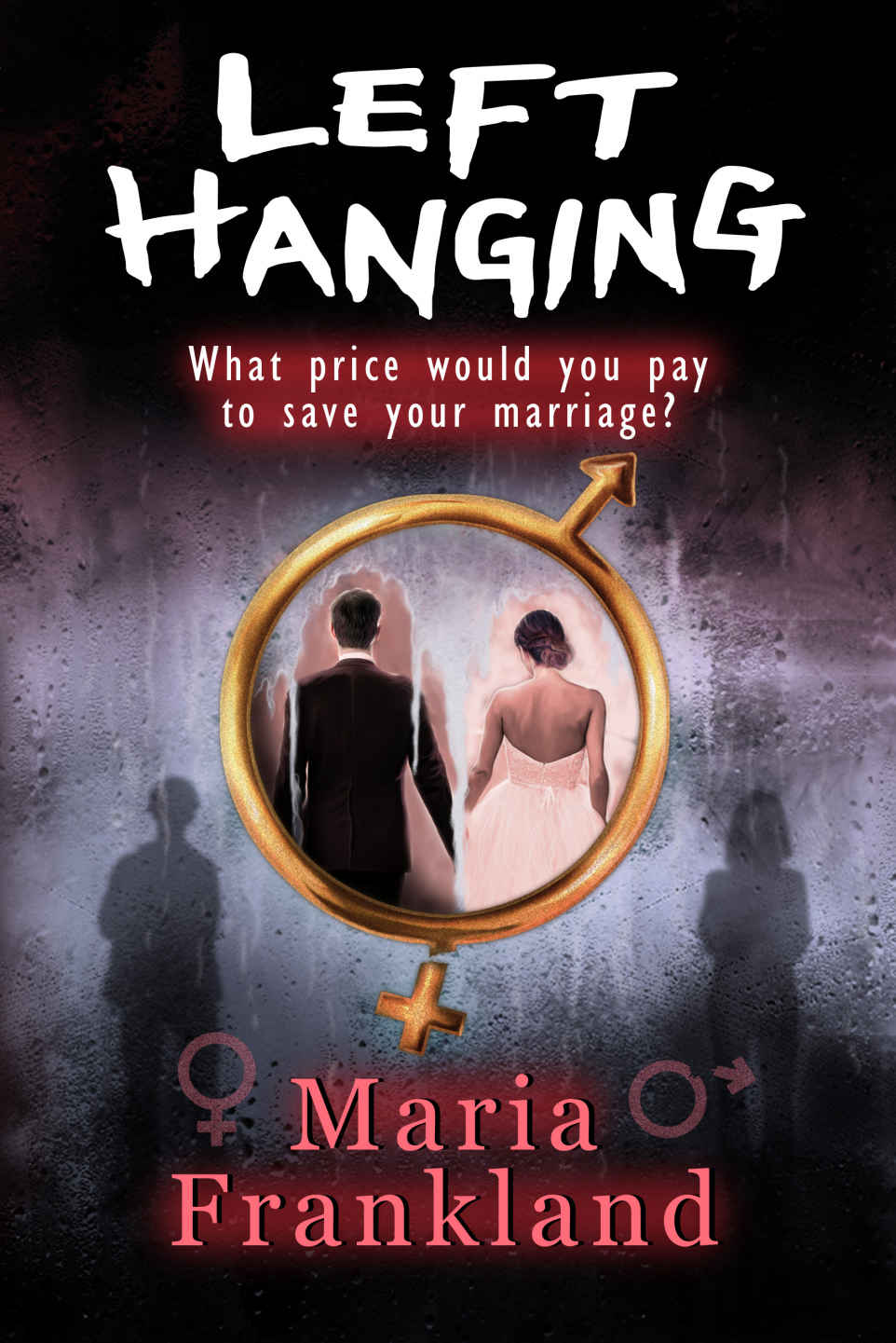 Left Hanging: A gripping psychological thriller full of twists and turns