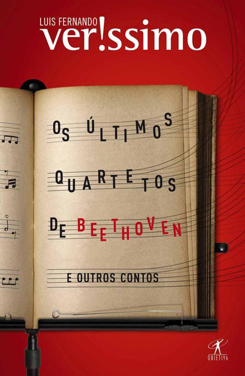 Os últimos quartetos de Beethoven e outros contos