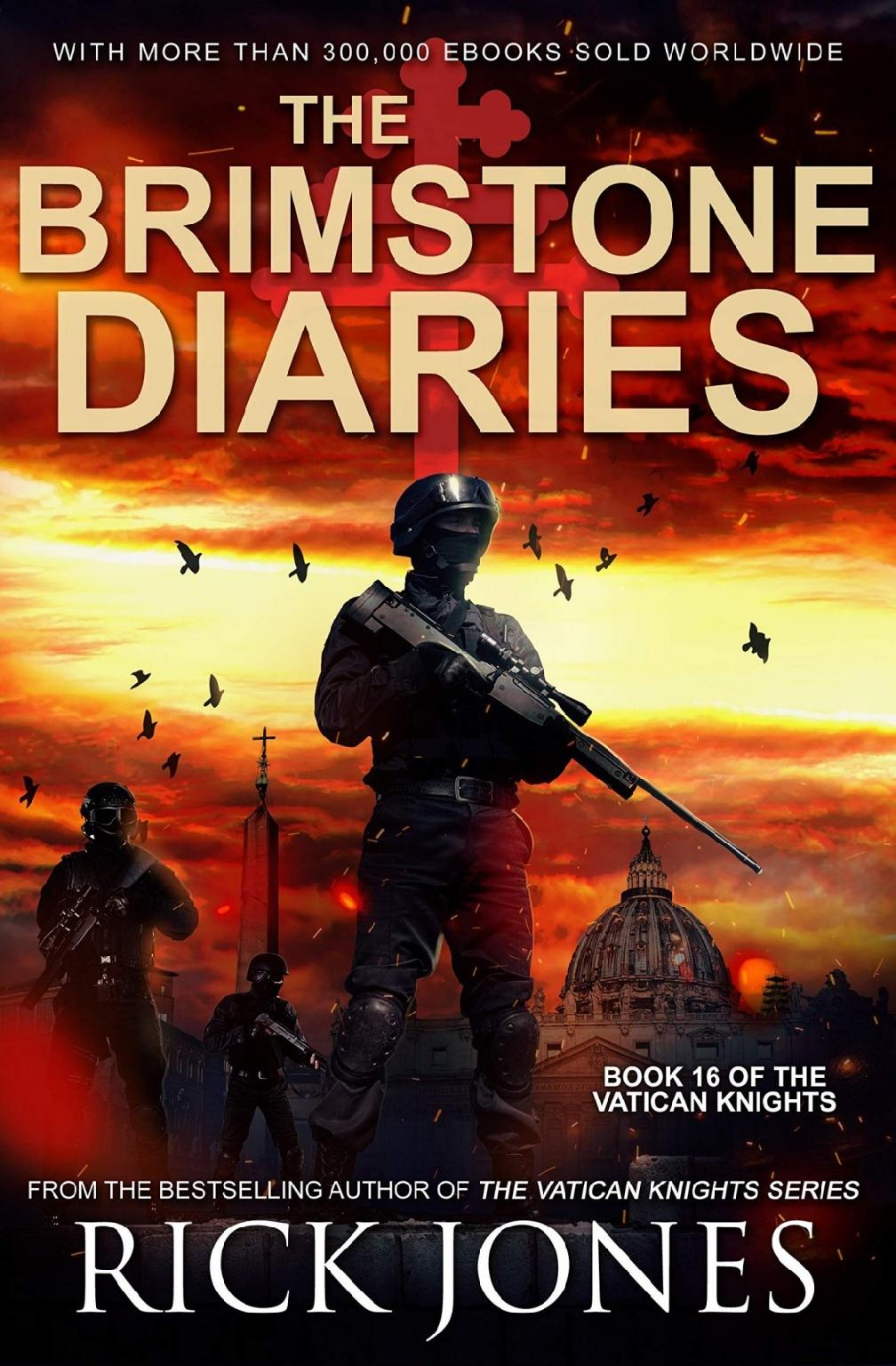 The Brimstone Diaries - Vatican Knights Series 16 (2018)