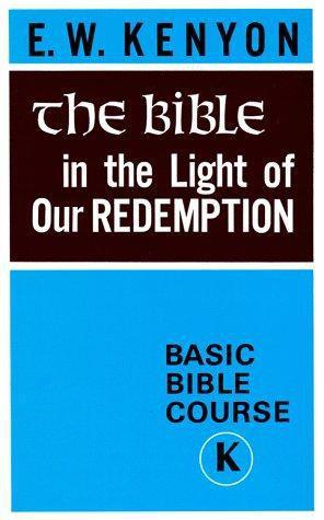 Bible in Light of Our Redempti: