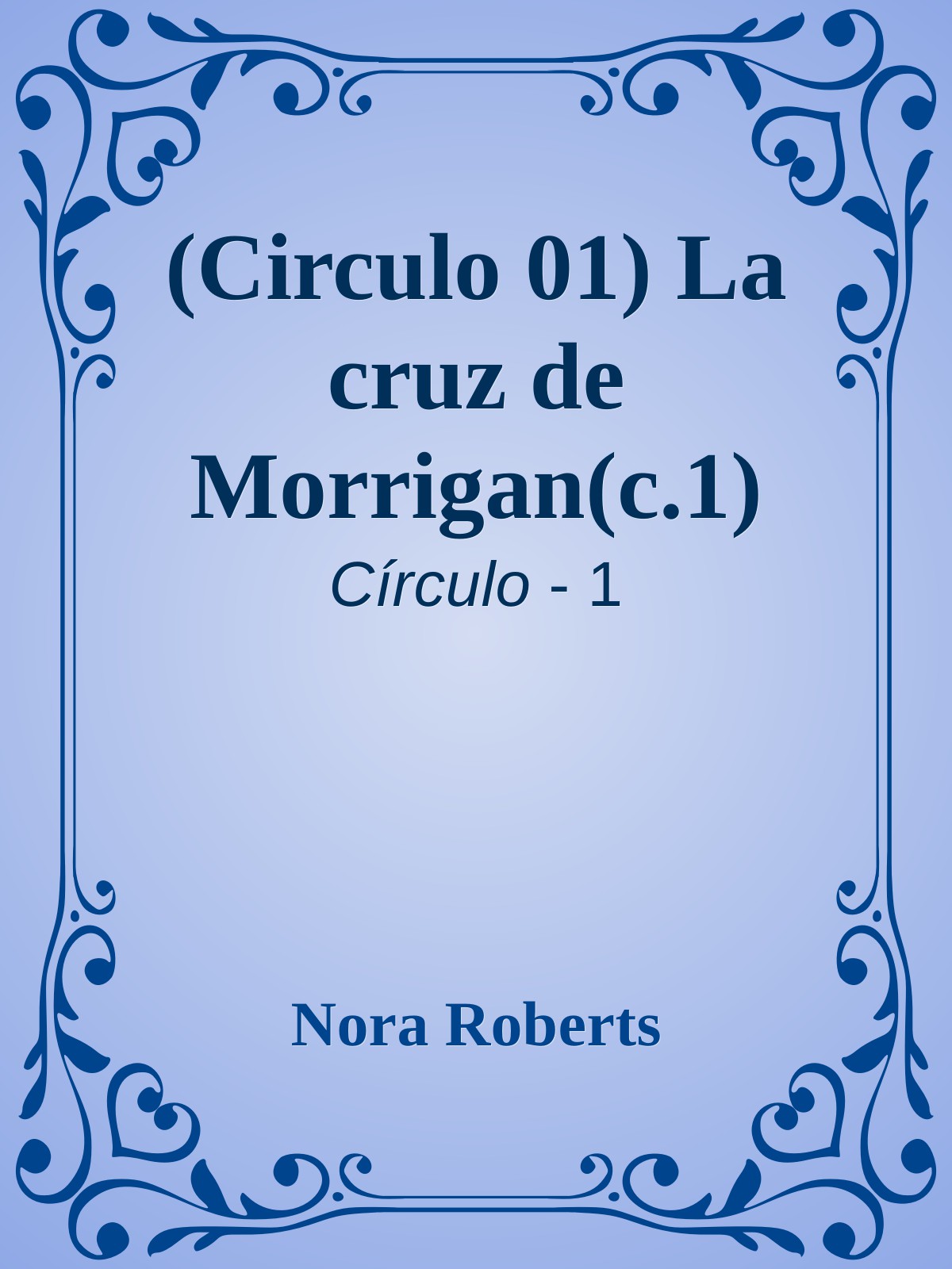 (Circulo 01) La cruz de Morrigan(c.1)