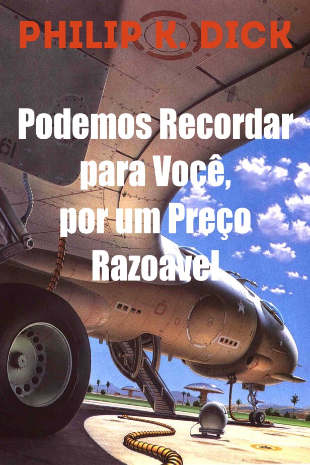 Podemos Recordar para Você, por um Preço Razoável