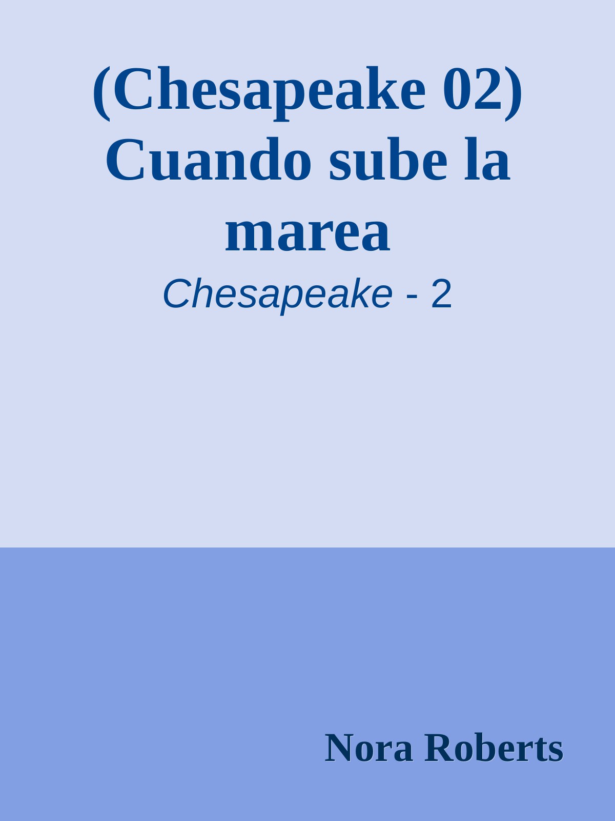 (Chesapeake 02) Cuando sube la marea