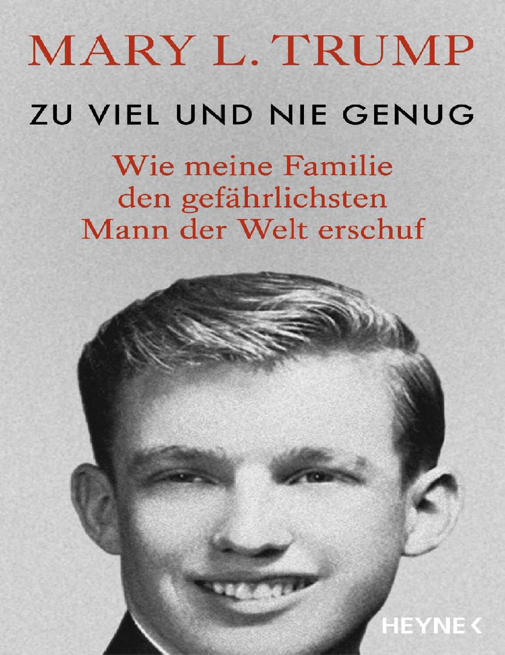 Zu viel und nie genug: Wie meine Familie den gefährlichsten Mann der Welt erschuf (deutsche Ausgabe von Too Much and Never Enough) (Deutsch)