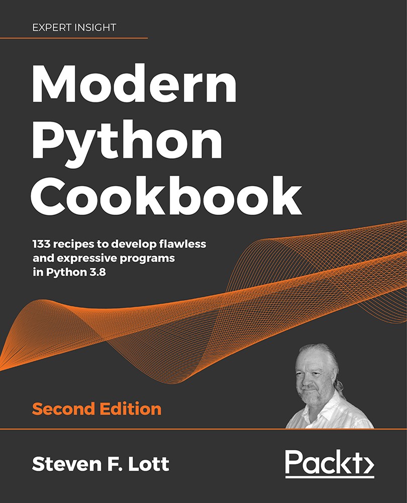 Modern Python Cookbook - Second Edition