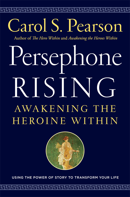 Persephone Rising Awakening the Heroine Within