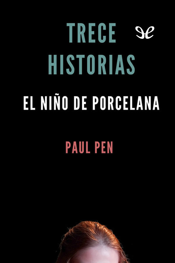 Trece historias. El niño de porcelana