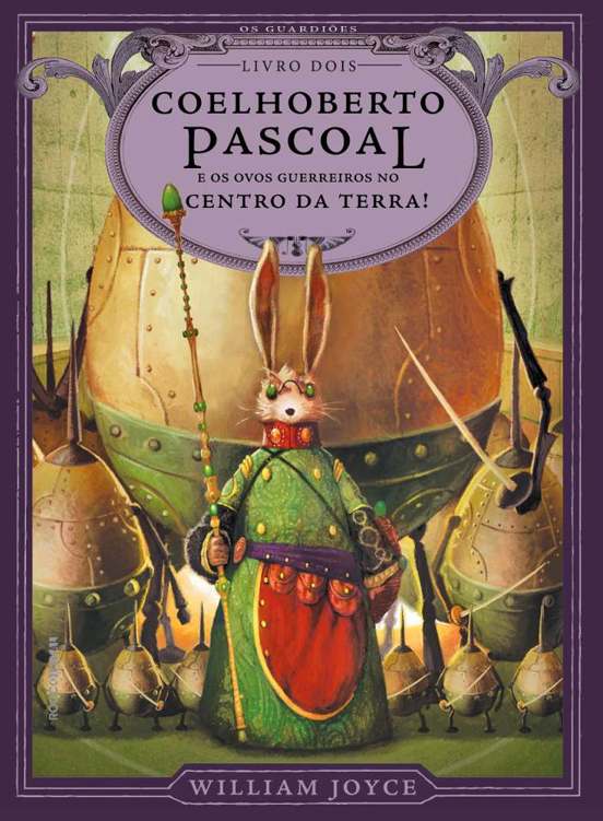 Coelhoberto Pascoal e os ovos guerreiros no centro da Terra!