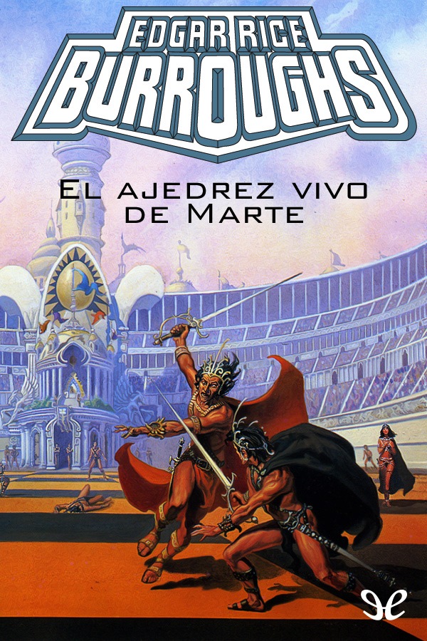 El ajedrez vivo de Marte