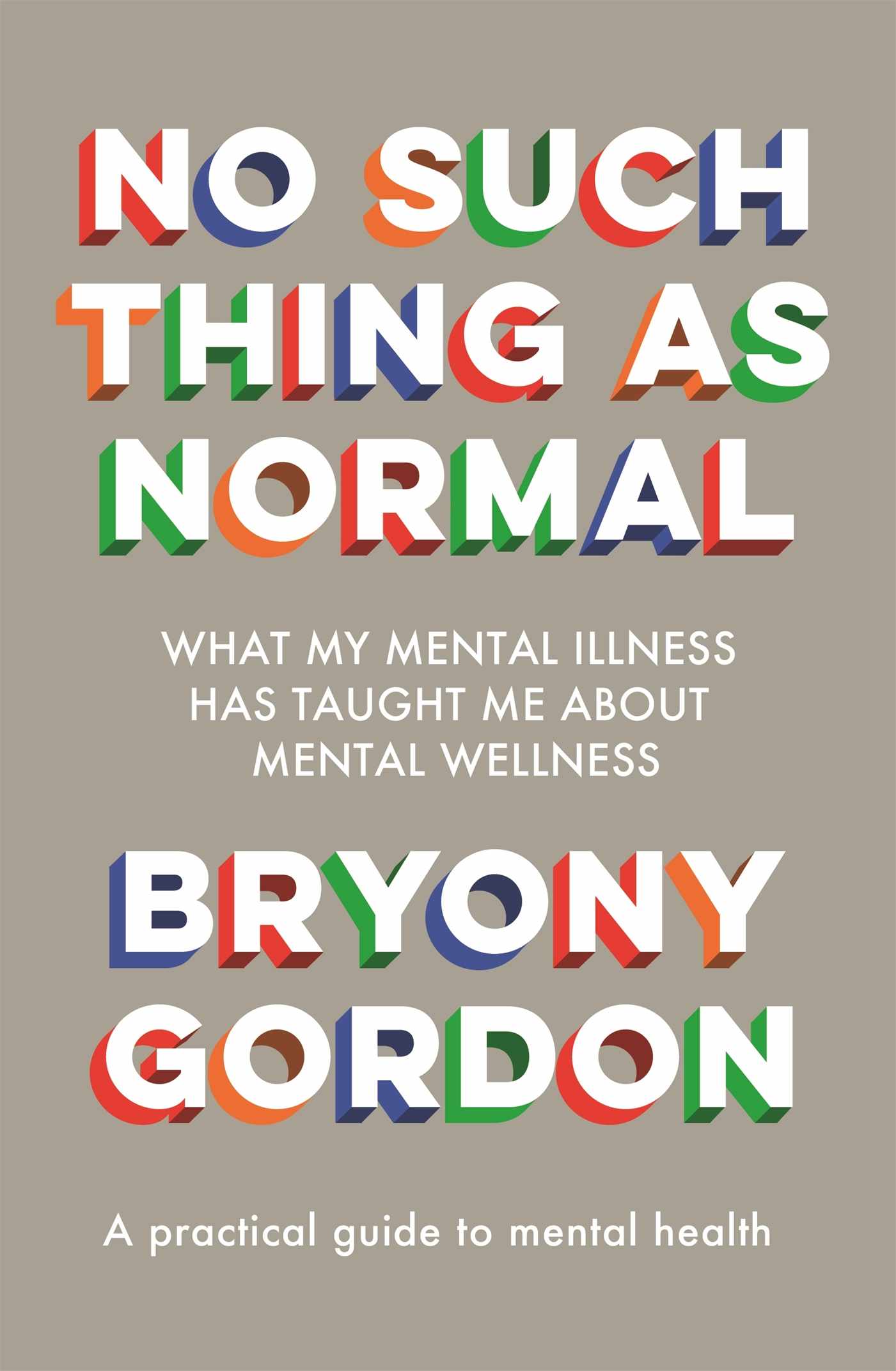 No Such Thing as Normal: From the author of Glorious Rock Bottom