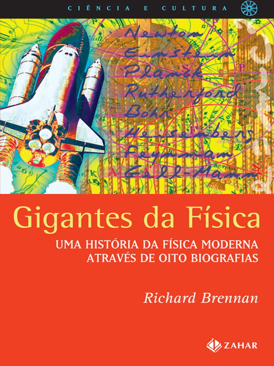 Gigantes da Física - Uma história da física moderna através de oito biografias