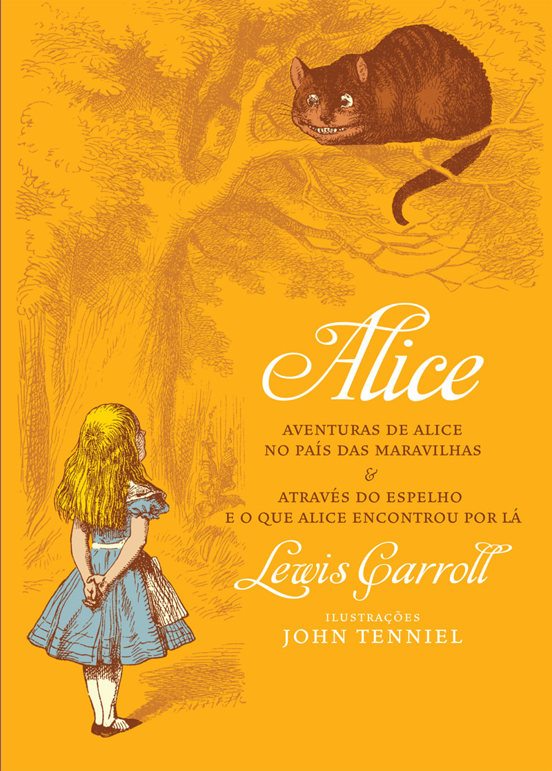 Alice no País das Maravilhas & Através do Espelho e o que Alice Encontrou Por Lá