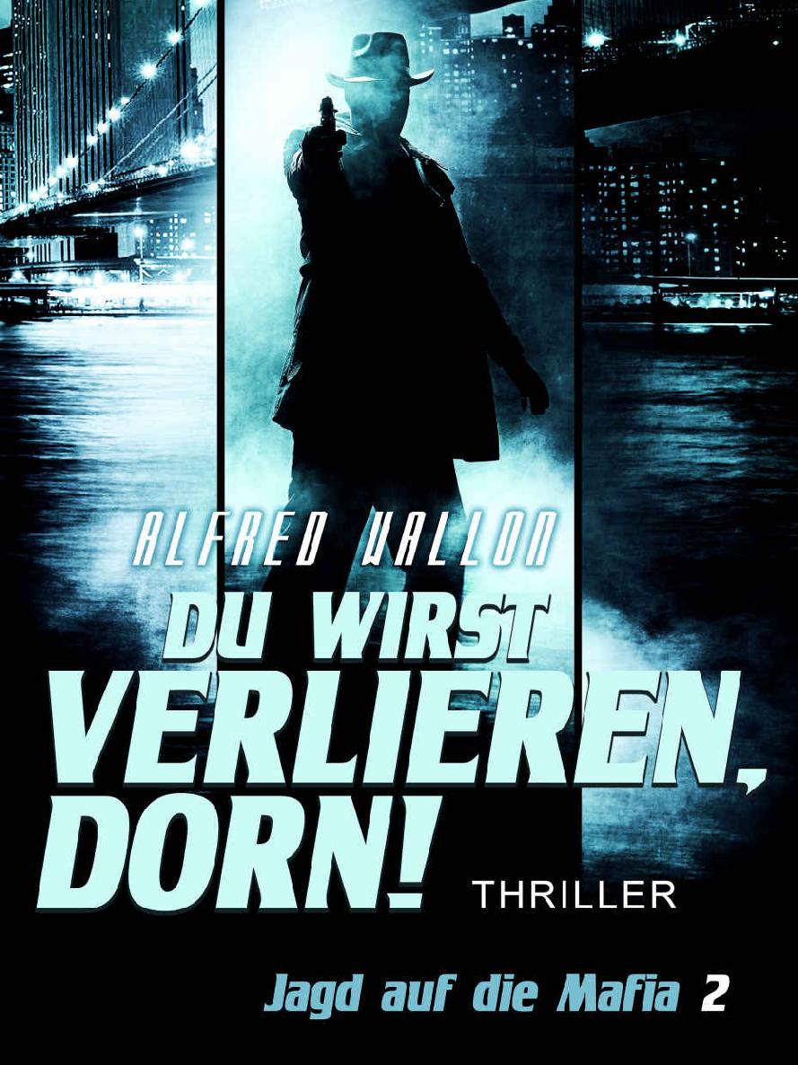 Du wirst verlieren, Dorn! (Jagd auf die Mafia 2) (German Edition)