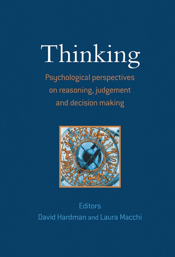 Thinking Psychological Perspectives On Reasoningjudgment And Decision Making David Hardman