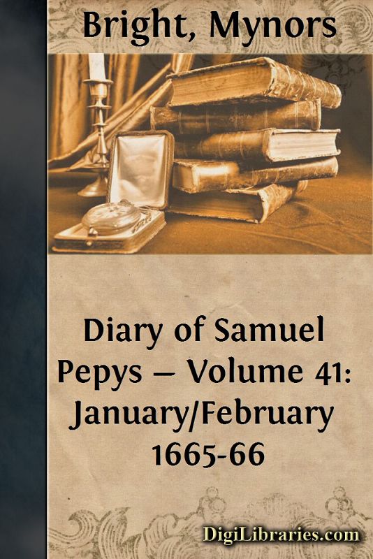 Diary of Samuel Pepys — Volume 41: January/February 1665-66