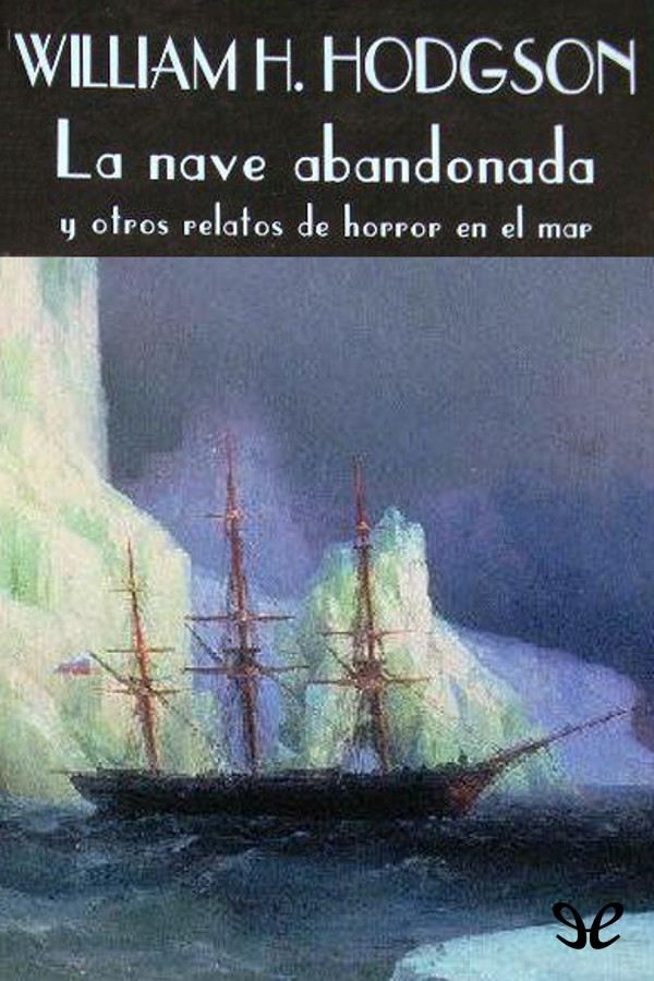 La nave abandonada y otros relatos de horror en el mar