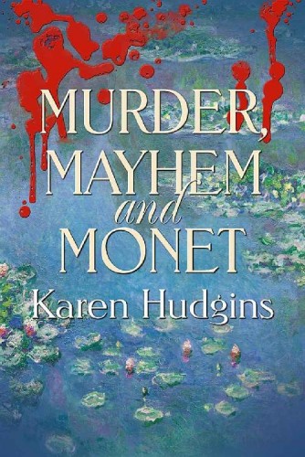 Murder, Mayhem and Monet