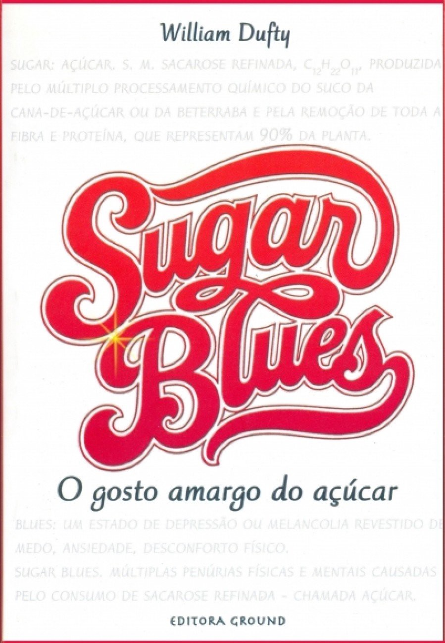 Sugar blues O gosto amargo do açúcar