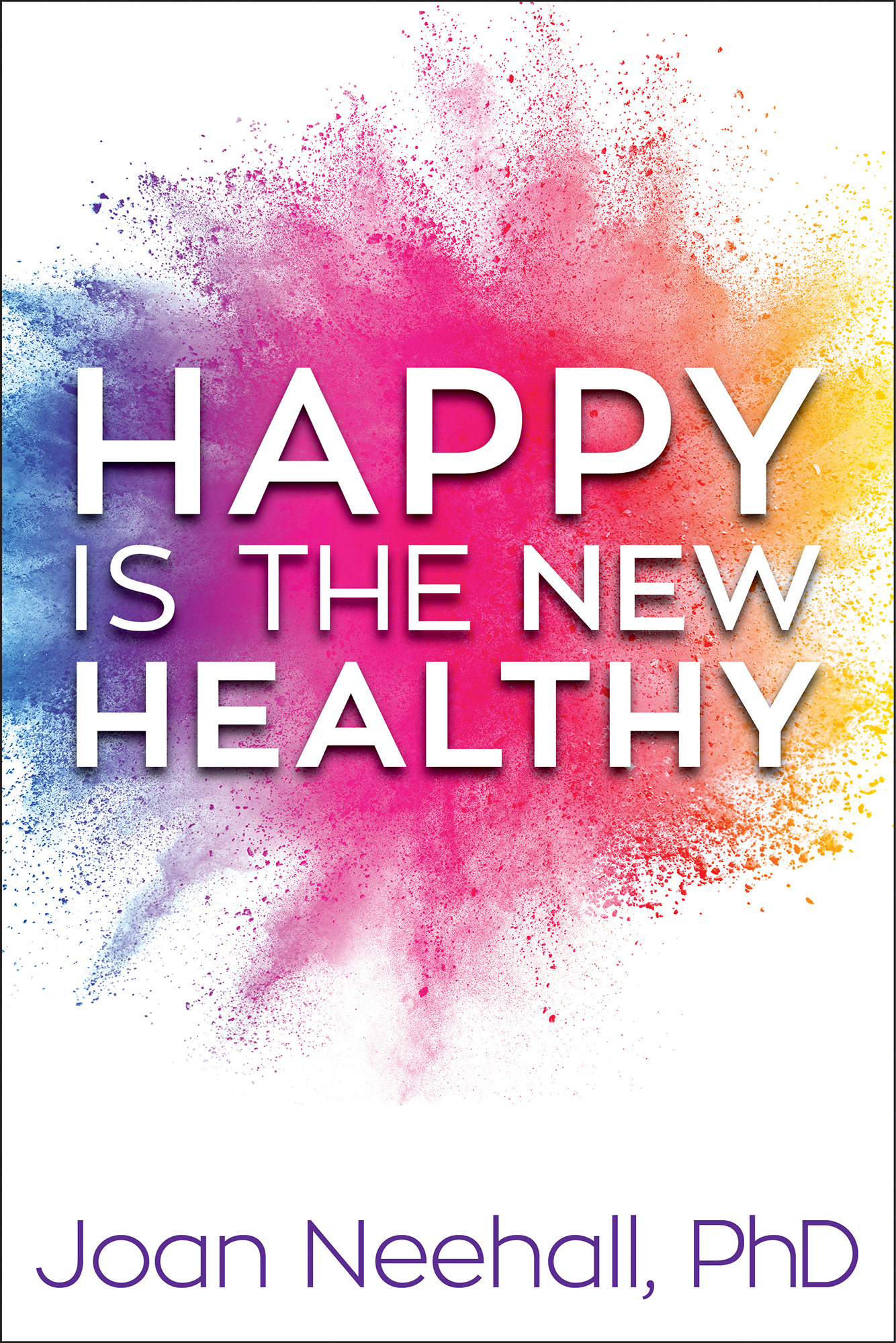 Happy Is the New Healthy