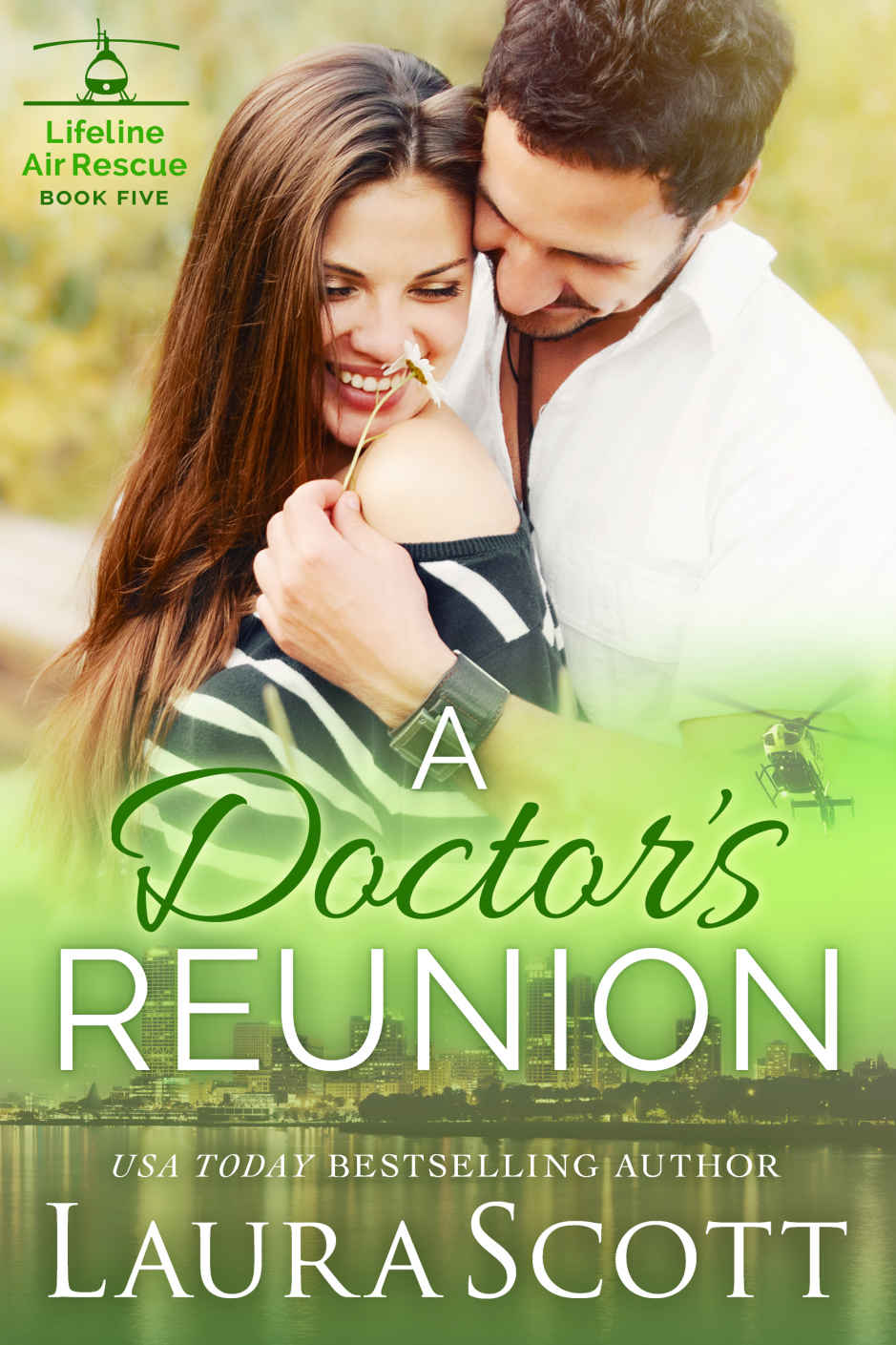 A Doctor's Reunion: A Sweet & Emotional Medical Romance (Lifeline Air Rescue #5)