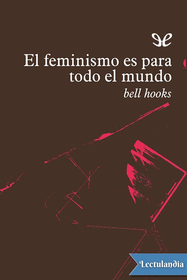 El feminismo es para todo el mundo