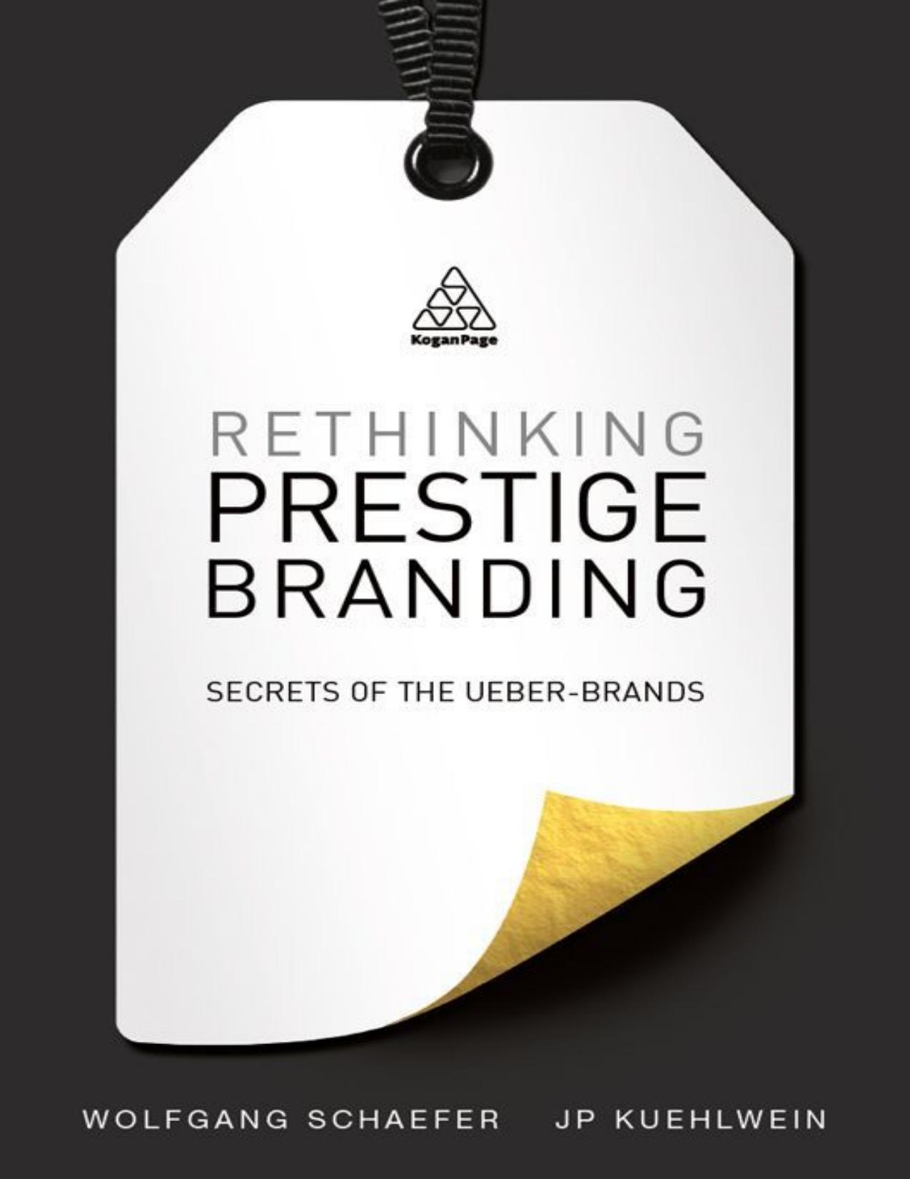 Rethinking Prestige Branding: Secrets of the Ueber-Brands