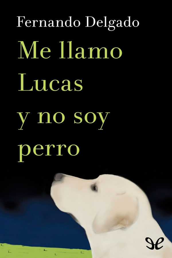 Me llamo Lucas y no soy perro