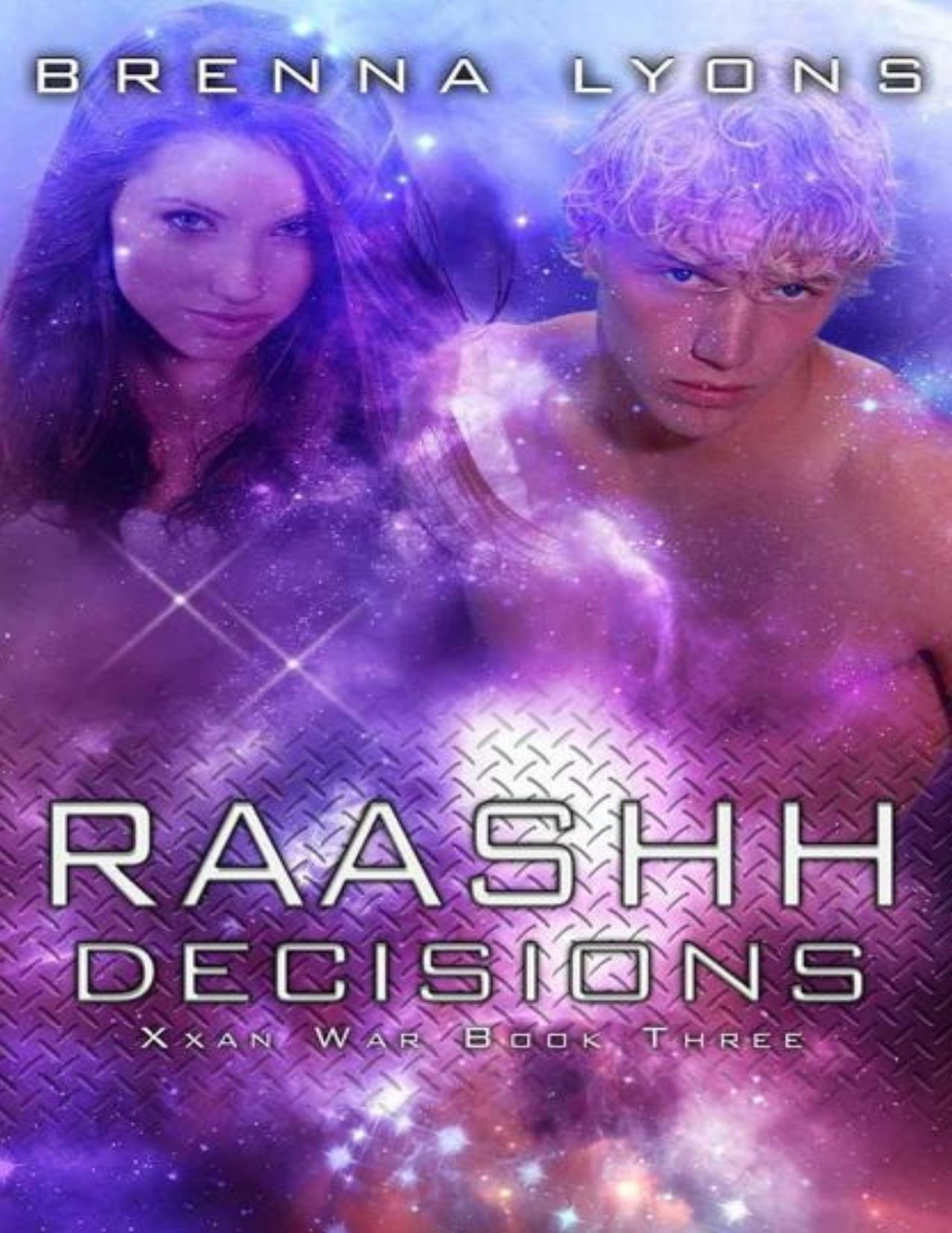 Raashh Decisions (Xxan War Book 3)