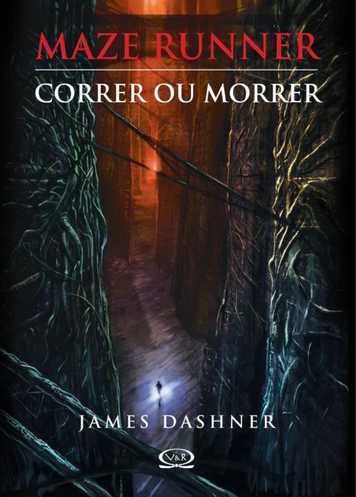 Correr ou Morrer - Maze Runner - Vol.1