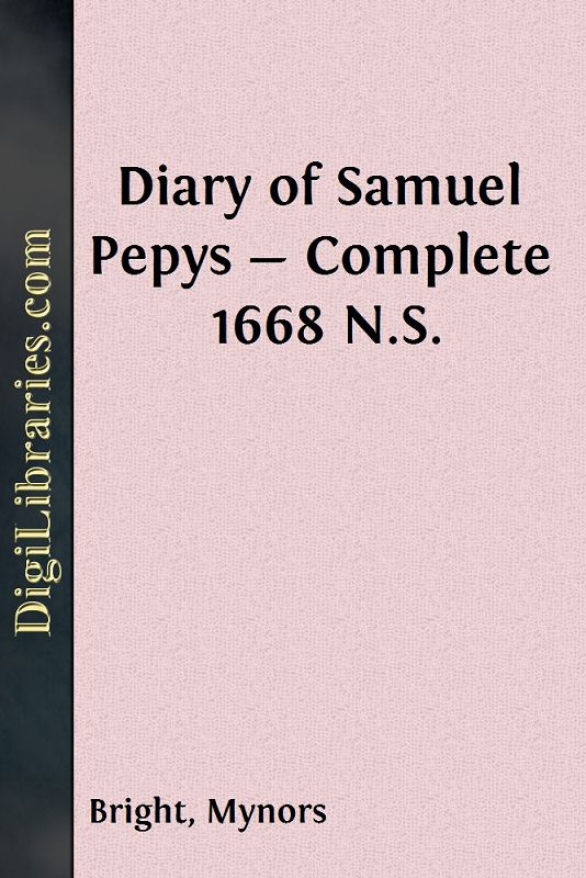 Diary of Samuel Pepys — Complete 1668 N.S.